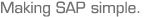 Making SAP simple.